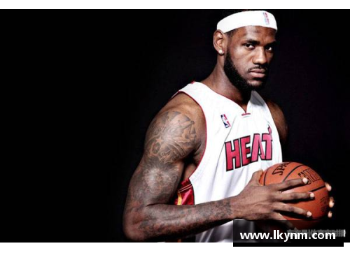 NBA球星詹姆斯的统计数据与职业生涯发展探析